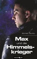 Max und die Himmelskrieger di Ahmet Dumlu edito da novum