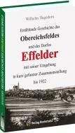 Erzählende Geschichte des Obereichsfeldes und des Dorfes EFFELDER bis 1922 di Hagedorn Wilhelm edito da Rockstuhl Verlag