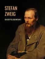 Dostojewski - Die Tragödie seines Lebens. Eine Biografie di Stefan Zweig edito da LIWI Literatur- und Wissenschaftsverlag