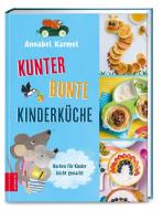 Kunterbunte Kinderküche di Annabel Karmel edito da ZS Verlag