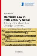 Homicide Law in 19th-Century Nepal di Rajan Khatiwoda edito da Heidelberg University
