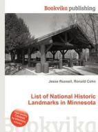 List Of National Historic Landmarks In Minnesota di Jesse Russell, Ronald Cohn edito da Book On Demand Ltd.