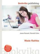 Wade Rathke edito da Book On Demand Ltd.