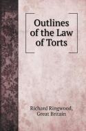 Outlines of the Law of Torts di Richard Ringwood edito da Book on Demand Ltd.