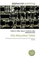 File Allocation Table di Frederic P Miller, Agnes F Vandome, John McBrewster edito da Alphascript Publishing