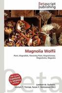 Magnolia Wolfii edito da Betascript Publishing