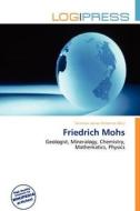 Friedrich Mohs edito da Log Press