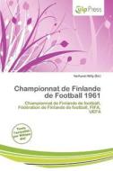 Championnat De Finlande De Football 1961 edito da Culp Press