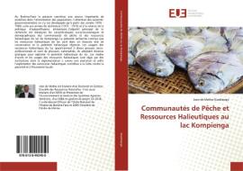 Communautés de Pêche et Ressources Halieutiques au lac Kompienga di Jean de Matha Ouedraogo edito da Éditions universitaires européennes