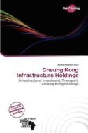 Cheung Kong Infrastructure Holdings edito da Duct Publishing