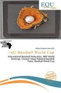 18u Baseball World Cup edito da Equ Press
