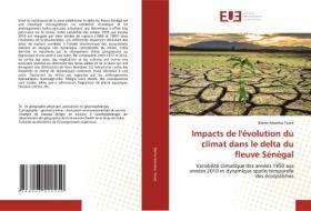 Impacts de l'évolution du climat dans le delta du fleuve Sénégal di Mame Aïssatou Touré edito da Éditions universitaires européennes