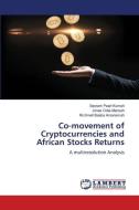 Co-movement of Cryptocurrencies and African Stocks Returns di Seyram Pearl Kumah, Jones Odei-Mensah, Richmell Baaba Amanamah edito da LAP LAMBERT Academic Publishing