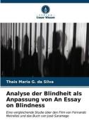 Analyse der Blindheit als Anpassung von An Essay on Blindness di Thais Maria G. da Silva edito da Verlag Unser Wissen