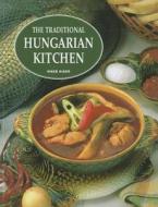 The Traditional Hungarian Kitchen edito da Vince Books