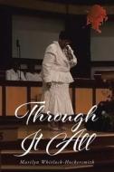 Through It All di Marilyn Whitlock-Hockersmith edito da Christian Faith Publishing, Inc