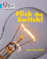 Flick The Switch di Clare Helen edito da Harpercollins Publishers