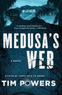 Medusa's Web di Tim Powers edito da WILLIAM MORROW
