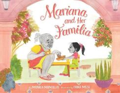 Mariana And Her Familia di Monica Mancillas edito da HarperCollins Publishers Inc