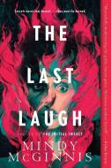 The Last Laugh di Mindy Mcginnis edito da KATHERINE TEGEN BOOKS