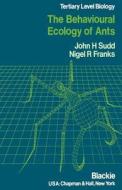 Behavioural Ecology of Ants di N. R. Franks, J. H. Sudd edito da Springer Netherlands