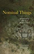 Nominal Things di Jeffrey Moser edito da The University Of Chicago Press