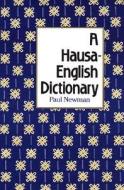 A Hausa-English Dictionary di Paul Newman edito da Yale University Press