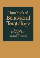 Handbook of Behavioral Teratology di Edward P. Riley, Charles V. Vorhees edito da SPRINGER NATURE