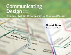 Communicating Design di Dan M. Brown edito da Pearson Education (US)