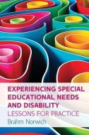 Experiencing Special Educational Needs and Disability: Lessons for Practice di Prof. Brahm Norwich edito da Open University Press