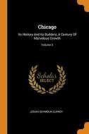Chicago di Josiah Seymour Currey edito da Franklin Classics