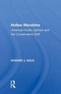 Hollow Mandates di Howard J. Gold edito da Taylor & Francis Ltd