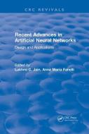 Recent Advances In Artificial Neural Networks di L. C. Jain edito da Taylor & Francis Ltd
