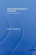 School Management in Transition di Dale E. Shuttleworth edito da Taylor & Francis Ltd