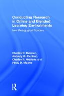 Conducting Research in Online and Blended Learning Environments di Charles D. (University of Central Florida Dziuban, Anthony G. (Hunter College and the Graduate Center of Picciano edito da Taylor & Francis Ltd