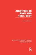 Abortion in England 1900-1967 di Barbara Brookes edito da ROUTLEDGE