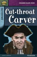 Rapid Stage 8 Set B: Smugglers: Cut-throat Carver di Benjamin Hulme-Cross edito da Pearson Education Limited