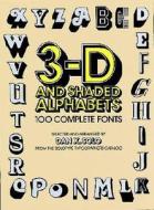 Three-dimensional And Shaded Alphabets di Dan X. Solo edito da Dover Publications Inc.