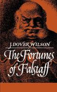 Fortunes of Falstaff di John Dover Wilson, J. Dover Wilson, Wilson J. Dover edito da Cambridge University Press