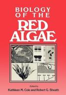 Biology of the Red Algae edito da Cambridge University Press