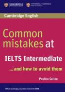 Common Mistakes at IELTS Intermediate di Pauline Cullen edito da Cambridge University Press