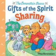 Sharing (Berenstain Bears Gifts of the Spirit) di Mike Berenstain edito da RANDOM HOUSE