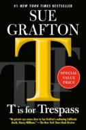 T Is for Trespass di Sue Grafton edito da G P PUTNAM SONS