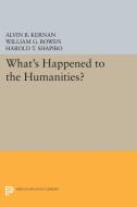 What's Happened to the Humanities? edito da Princeton University Press