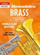 Abracadabra Brass: Treble Clef Edition (Pupil book) di Dot Fraser, Noel Fraser edito da HarperCollins Publishers