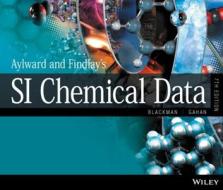 Aylward and Findlay's SI Chemical Data di Allan Blackman, Lawrie Gahan edito da John Wiley & Sons Australia Ltd