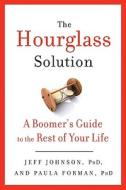 The Hourglass Solution di Jeff Johnson, Paula Forman edito da The Perseus Books Group