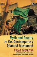 Myth and Reality in the Contemporary Islamist Movement di Fouad Zakaria, Ibrahim M. Abu-Rabi' edito da Pluto Press (UK)