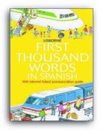First 1000 Words: Spanish di Heather Amery edito da Usborne Publishing Ltd