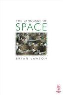 Language of Space di Bryan Lawson edito da Taylor & Francis Ltd